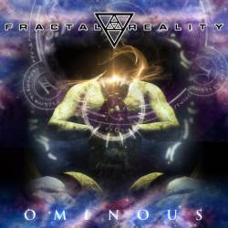 Fractal Reality : Ominous